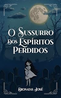 Livro O Sussurro dos Espíritos Perdidos