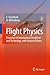 Flight Physics: Essentials of Aeronautical Disciplines and Technology, with Historical Notes