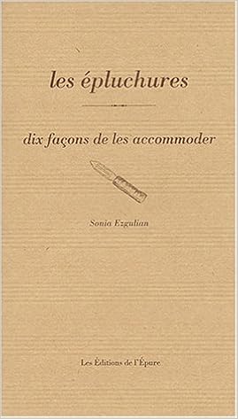 Amazonfr Epluchures 10 Façons De Les Préparer Sonia - 