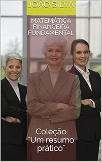 Livro Matemática Financeira Fundamental: Coleção "Um resumo prático"