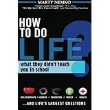 How to Do Life: What they didn't teach you in school