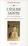 L'Eglise sainte, mais non sans pécheurs. Compléments inédits de l'Eglise du verbe incarné by