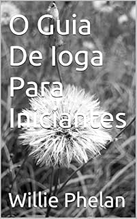 Livro O Guia De Ioga Para Iniciantes