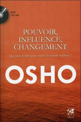 Pouvoir, influence, changement : Que puis-je faire pour rendre le monde meilleur ? (1DVD) by Osho