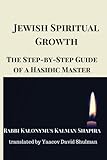 Jewish Spiritual Growth: The Step-by-Step Guide of a Hasidic Master