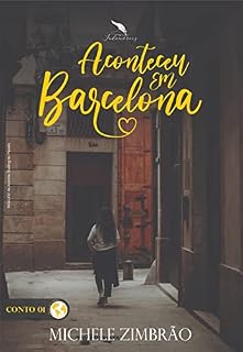 Livro Aconteceu em Barcelona: Série: Amores pelo Mundo