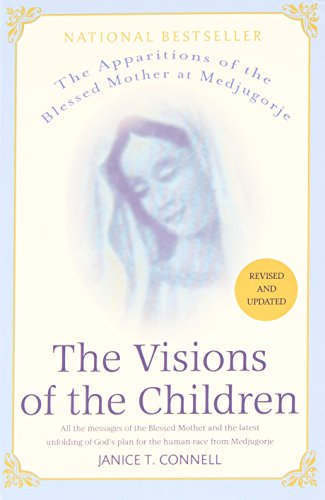EBOOK The Visions of the Children: The Apparitions of the Blessed Mother at Medjugorje: All the Messages o EPUB