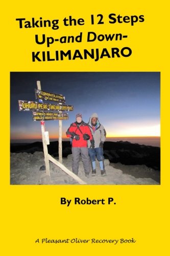 [D0wnl0ad] Taking the 12 Steps Up-and Down-Kilimanjaro [D.O.C]