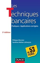 Les  techniques bancaires en 53 fiches