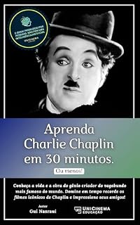 Livro Aprenda Chaplin em 30 Minutos. Ou Menos! (Aprenda em 30 minutos. Ou menos!)