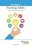 New Ways in Teaching Adults Revised (New ways in TESOL)