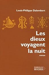 Les  dieux voyagent la nuit