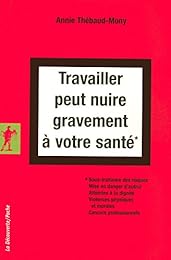 Travailler peut nuire gravement à votre santé