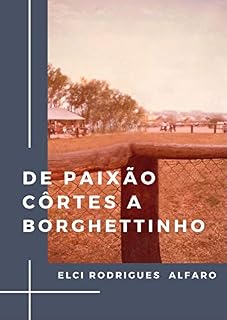 Livro De Paixão Côrtes a Borghettinho