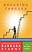 Breaking Through: Getting Past the Stuck Points in Your Life - Book by Barbara Stanny