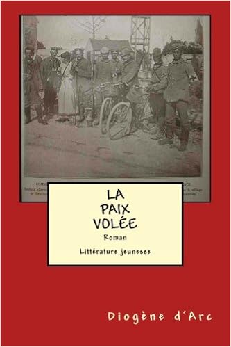 La Paix Volee: Litterature Jeunesse Vosges 1914 La Paix Volee: Litterature Jeunesse Vosges 1914