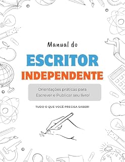 Livro Manual do escritor Independente : Guia prático para você que deseja escrever e publicar seu livro