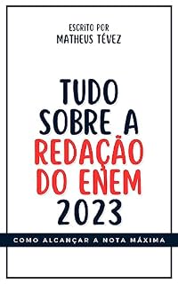 REDAÇÃO DO ENEM 2023: Alcance a nota máxima (REDAÇÃO PARA O ENEM E PARA CONCURSOS)