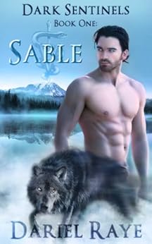 Dark Sentinels Book One:Sable by [Raye, Dariel]