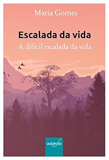 Livro Escalada da vida: A difícil escalada da vida
