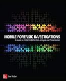 Mobile Forensic Investigations: A Guide to Evidence