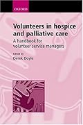 Volunteers in Hospice and Palliative Care:A Handbook for Volunteer Service Managers