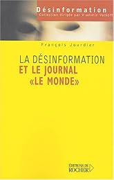 La  désinformation et le journal "Le Monde"