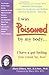 I Was Poisoned By My Body: The Odyssey of a Doctor Who Reversed Fibromyalgia, Leaky Gut Syndrome, and Multiple Chemical Sensitivity - Naturally!
