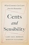 Cents and Sensibility: What Economics Can Learn from the Humanities