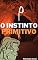 Livro O INSTINTO PRIMITIVO: PREVIA
