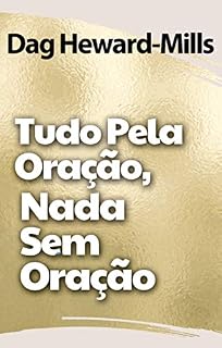 Tudo Pela Oração, Nada Sem Oração