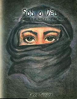 Livro Sob o Véu: Uma guerra que tem rosto de mulher
