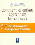 Comment les enfants apprennent les sciences ? by 