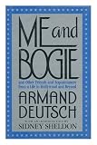 Me and Bogie: And Other Friends and Acquaintances from a Life in Hollywood and Beyond by 