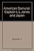 American Samurai: Captain L.L. Janes and Japan (Princeton Legacy Library) by F. G. Notehelfer