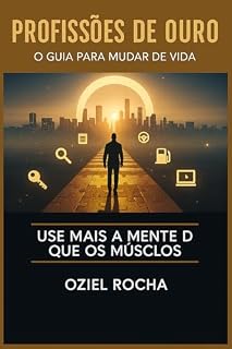 Livro PROFISSÕES DE OURO: O Guia para Mudar de Vida