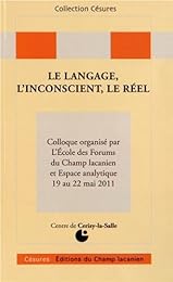 Le  langage, l'inconscient, le réel