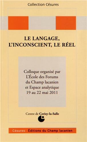 Le  langage, l'inconscient, le réel