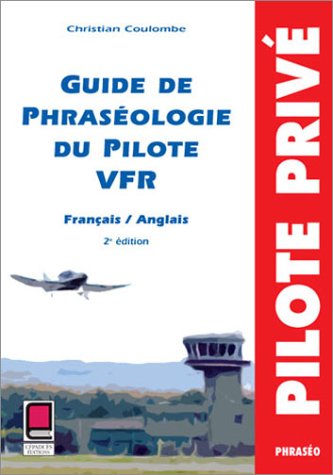 Guide de phraséologie du pilote VFR