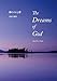 The Dreams of God (Yasuhiro Goda Collection) (English and Japanese Edition) by 