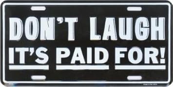 Paid For Front Funny License Plate 