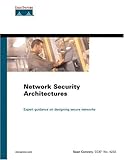 Network Security Architectures Network Security Architectures