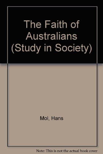 The Faith of Australians (Studies in society)