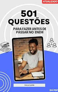 Dominando o Conhecimento: 501 Questões para Fazer Antes de Passar no ENEM