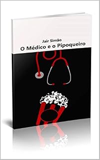 Livro O Médico e o Pipoqueiro