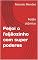 Livro Feijoi o feijãozinho com super poderes : Feijão atômico