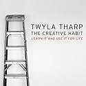 The Creative Habit: Learn It and Use It for Life Audiobook by Twyla Tharp Narrated by Lauren Fortgang