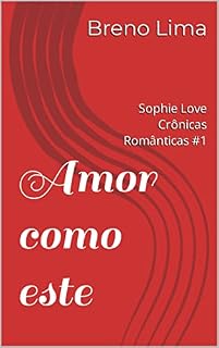 Livro Amor como este: Sophie Love Crônicas Românticas #1