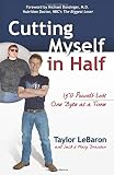 Cutting Myself in Half: 150 Pounds Lost, One Byte at a Time by Mary Branson, Jack Branson