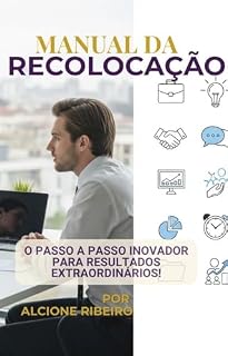 Livro Manual da Recolocação: O passo a passo inovador para resultados extraordinário